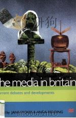 The Media in Britain Current Debates and Developments 1999 PDF电子版封面 0333730631