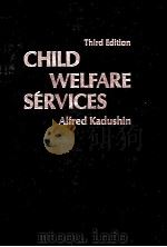 CHILD WELFARE SERVICES THIRD EDITION PDF电子版封面 0023618108
