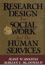 RESEARCH DESIGN FOR SOCIAL WORK AND THE HUMAN SERVICES PDF电子版封面 9780669209372