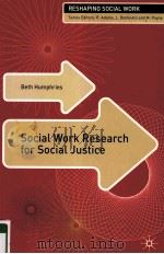 SOCIAL WORK RESEARCH FOR SOCIAL JUSTICE PDF电子版封面 9781403949356