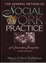 THE GENERAL METHOD OF SOCIAL WORK PRACTICE:A GENERALIST PERSPECTIVE THIRD EDITION PDF电子版封面 9780130632807