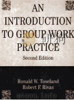 AN INTRODUCTION TO GROUP WORK PRACTICE SECOND EDITION PDF电子版封面 9780024211323