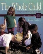 THE WHOLE CHILD 7TH EDITION PDF电子版封面 0130226068