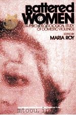 BATTERED WOMEN A PSYCHOSOCLOLOGLCAL STUDY OF DOMESTIC VIOLENCE PDF电子版封面 0442256450