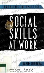 SOCIAL SKILLS AT WORK DAVID FONTANA PDF电子版封面 9781854330154