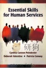 ESSENTIAL SKILLS FOR HUMAN SERVICES PDF电子版封面 9780534346904