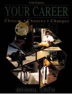 YOUR CAREER CHOICES·CHANCES·CHANGES FIFTH EDITION PDF电子版封面 0840365500