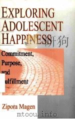 EXPLORING ADOLESCENT HAPPINESS PDF电子版封面 9780761907312