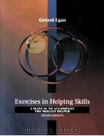 EXERCISES IN HELPING SKILLS A MANUAL TO ACCOMPANY THE SKILLED HELPER SIXTH EDITION PDF电子版封面 9780534350574