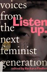 LISTEN UP VOICES FROM THE NEXT FEMINIST GENERATION PDF电子版封面