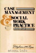 CASE MANAGEMENT SOCIAL WORK PRACTICE PDF电子版封面 9780801303326