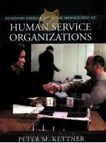 ACHIEVING EXCELLENCE IN THE MANAGEMENT OF HUMAN SERVICE ORGANIZATIONS PDF电子版封面 9780205318780