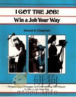 I GOT THE JOB! PROSPECTING STRATEGIES AND INTERVIEWING TECHNIQUES TO WIN A JOB YOUR WAY（ PDF版）