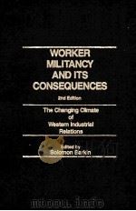 WORKER MILITANCY AND ITS CONSEQUENCES 2ND EDITION PDF电子版封面 0030617936