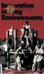 INNOVATION IN PLAY ENVIRONMENTS（ PDF版）