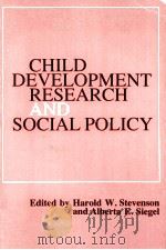 CHILD DEVELOPMENT RESEARCH AND SOCIAL POLICY PDF电子版封面 0226773973