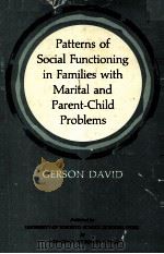 PATTERNS OF SOCIAL FUNCTIONING IN FAMILIES WITH MARITAL AND PRENT-CHILD PROBLEMS PDF电子版封面