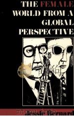 THE FEMALE WORLD FROM A GLOBAL PERSPECTIVE PDF电子版封面 0253321670