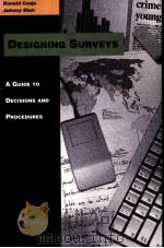 DESIGNING SURVEYS A GUIDE TO DECISIONS AND PROCEDURES PDF电子版封面 0803990561