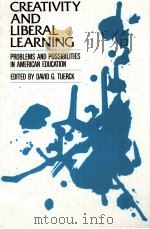 CREATIVETY AND LIBERAL LEARNING PROBLEMS AND POSSIBILITIES IN AMERICAN EDUCATION 1987 PDF电子版封面 0893914150