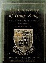 THE UNIVERSITY OF HONG KONG AN INFORMAL HISTORY VOLUME ONE 1980 PDF电子版封面 9622090192;9622090206;9622090230