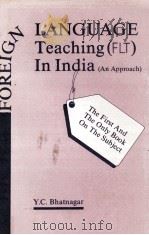 FOREIGH LANGUAGE TEACHING (FLT) IN INDIA AN APPROACH 1988 PDF电子版封面 812020199X