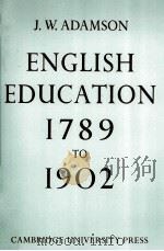 ENGLISH EDUCATION 1789-1902 1964 PDF电子版封面 9780521109420