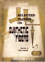 SELECTED PAPERS ON SYNTHETIC FIBERS（1973 PDF版）