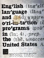 ENGLISH LANGUAGE AND ORIENTATION PROGRAMS IN THE UNITED STATES 1988 PDF电子版封面