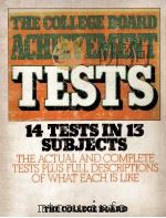 THE COLLEGE BOARD ACHIEVEMENT TESTS 14 TESTS IN 13 SUBJECTS 1983 PDF电子版封面 0874471621