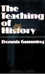 THE TEACHING OF HISTORY 1978 PDF电子版封面 0856647624