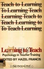 LEARNING TO TEACH PSYCHOLOGY IN TEACHER TRAINING 1985 PDF电子版封面 1850000425