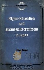 HIGHER EDUCATION AND BUSINESS RECRUITMENT IN JAPAN 1969 PDF电子版封面