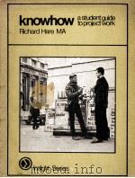 KNOW HOW A STUDENTS GUIDE TO PROJECT WORK（1970 PDF版）