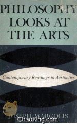 Philosophy Looks At The Arts Contemporary Readings In Aesthetics 1962 PDF电子版封面