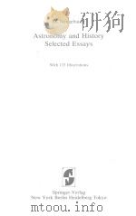 ASTRONOMY AND HISTORY SELECTED ESSAYS WITH 133 ILLUSTRATIONS（1983 PDF版）