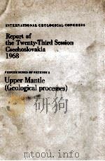 INTERNATIONAL GEOLOGICAL CONGRESS REPORT OF THE TWENTY-THIRD SESSION CZECHOSLOVAKIA 1968 PROCEEDINGS（1968 PDF版）