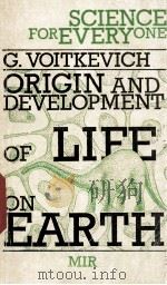 SCIENCE FOR EVERY ONE ORIGIN AND DEVELOPMENT OF LIFE ON EARTH（1990 PDF版）