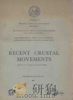 RECENT CRUSTAL MOVEMENTS THE ROYAL SOCIETY OF NEW ZEALAND BULLETIN 9 1971 PDF电子版封面