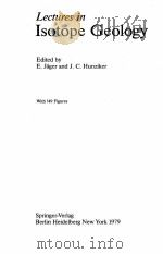 LECUTRES IN ISOTOPE GEOLOGY 1979 PDF电子版封面 3540091580