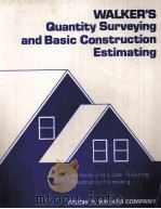 WALKER'S QUANTITY SURVEYING AND BASIC CONSTRUCTION ESTIMATING 1981 PDF电子版封面 091159275X