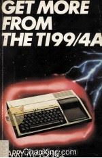 Get More From The T199/4A 1983 PDF电子版封面 0246122811