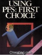 Using PFS:First Choice 1989 PDF电子版封面 0880224541