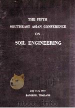 PROCEEDINGS OF THE FIFTH SOUTHEAST ASIAN CONFERENCE ON SOIL ENGLINEERING（1977 PDF版）
