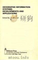 GEOGRAPHIC INFORMATION SYSTEMS: DEVELOPMETNS AND APPLICATIONS（1990 PDF版）