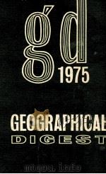 THE GEOGRAPHICAL DIGEST 1975 1975 PDF电子版封面 0540010103