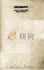 GEOGRAOGY TOWARDS A GENERAL SPATIAL SYSTEMS APPROACH 1981 PDF电子版封面 0416309704