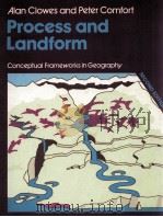 PROCESS AND LANDFORM:AN OUTLINE OF CONTEMPOARY GEOMOPHOLOGY SECOND EDITION 1987 PDF电子版封面 0050040596