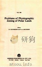 PROBLEMS OF PHYSIOGRAPHIC ZONING OF POLAR LANDS VOL.304 1981 PDF电子版封面