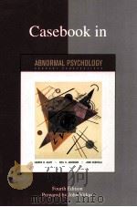 CASEBOOK IN ABNORMAL PSYCHOLOGY FOURTH EDITION 1999 PDF电子版封面 0073034738